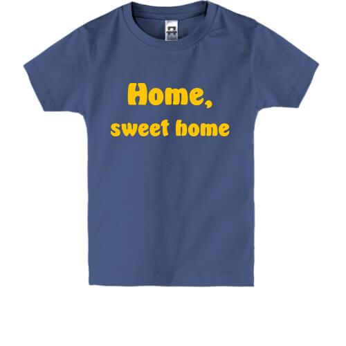 Дитяча футболка Home, sweet home