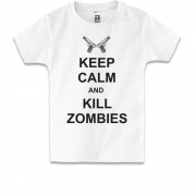 Детская футболка Keep Calm and kill zombies