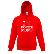 Детская толстовка Poker I love moms