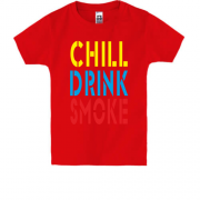 Дитяча футболка Chill, Drink, Smoke