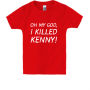 Детская футболка Oh my god, i killed Kenny