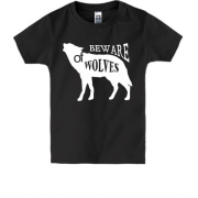 Дитяча футболка beware of wolves