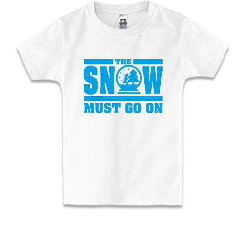 Дитяча футболка Snow must go on