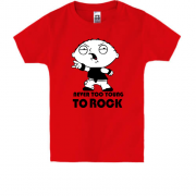 Дитяча футболка Never too young to rock