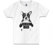 Детская футболка с собакой с табличкой Being normal is boring