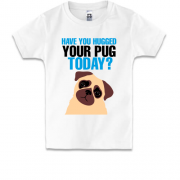 Детская футболка Hug your pug
