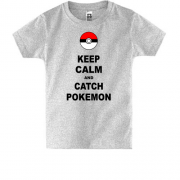 Детская футболка Keep calm and catch pokemon