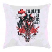 Подушка "Til Death Do Us Apart"